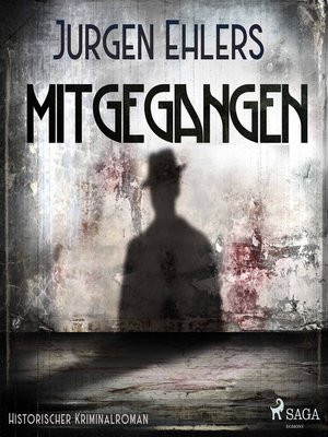 cover image of Mitgegangen--Historischer Kriminalroman (Ungekürzt)